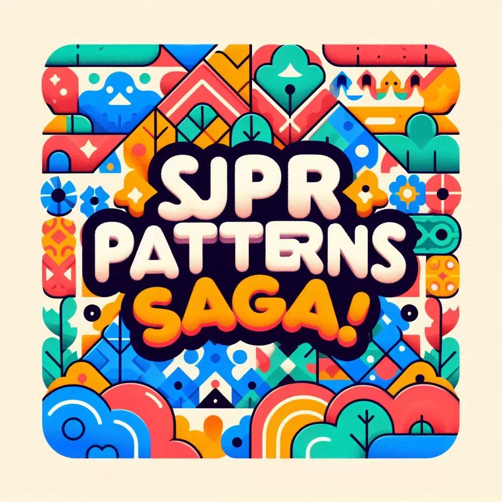 Super Patterns Saga